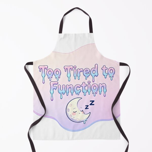 Item preview, Too Tired to Function designed and sold by Dxvect.