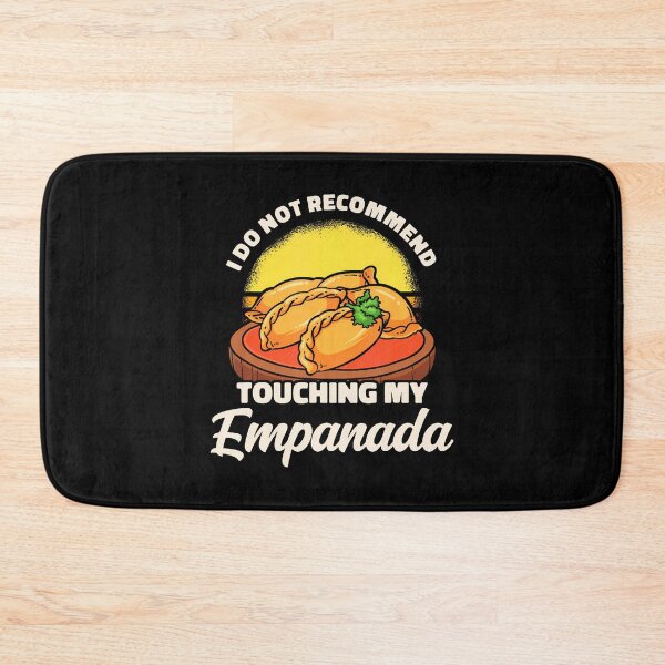 Item preview, I Do Not Recommend Touching My Empanada Foodie designed and sold by CarmelaConstan.