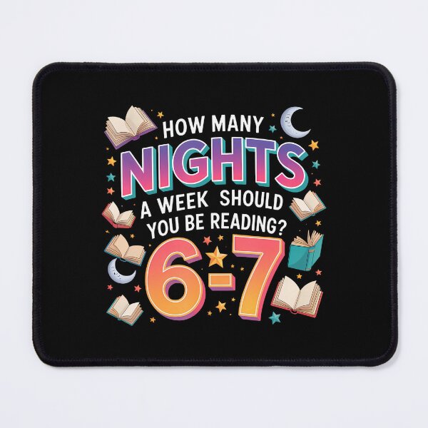 Item preview, How Many Nights A Week Should You Be Reading 67 Meme designed and sold by ChelseaEula.