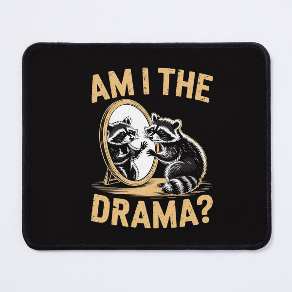 Item preview, Am I The Drama Raccoon Unhinged Meme Hilarious Raccoon Meme designed and sold by CareTopping.