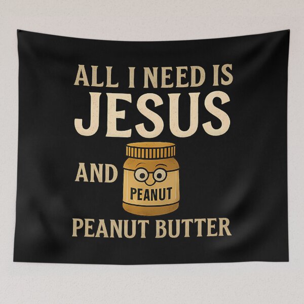Item preview, All I Need Is Jesus And Peanut Butter designed and sold by ChelseaEula.