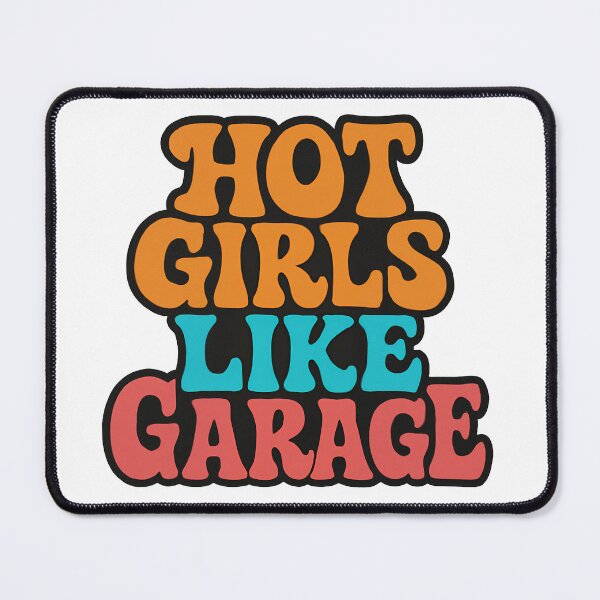 Item preview, UKG Vibes: Hot Girls Like Garage  designed and sold by YaldiDesigns.