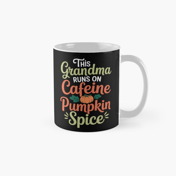 Item preview, Grandma Fall This Grandma Runs on Pumpkin Spice and Caffeine designed and sold by GasVille.