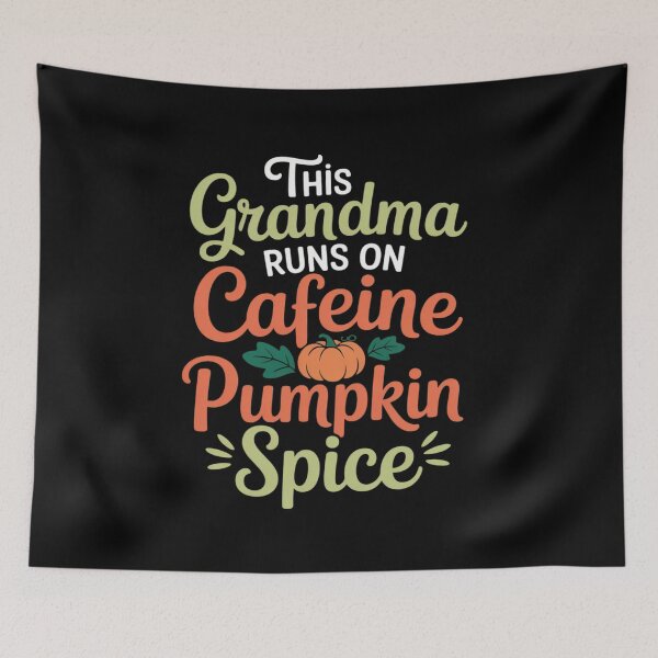 Item preview, Grandma Fall This Grandma Runs on Pumpkin Spice and Caffeine designed and sold by GasVille.