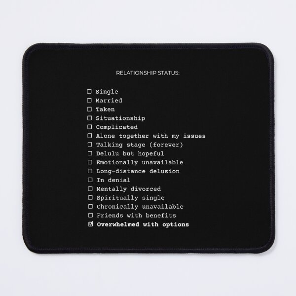 Item preview, Relationship Status: Overwhelmed With Options – Funny Dating Meme Design designed and sold by rebuZZ-Apparels-The Minimalistic Buzz.