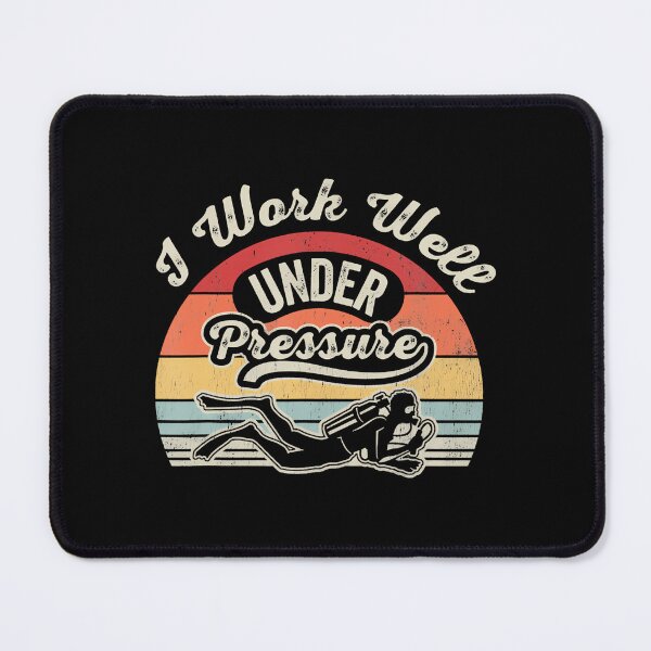 Item preview, I Work Well Under Pressure Scuba Diving designed and sold by ChelseaEula.