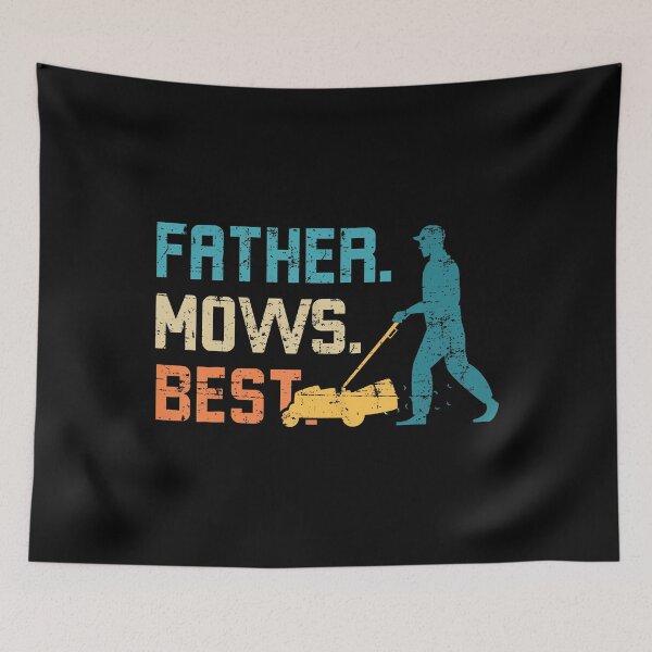 Item preview, Father Mows Best Father'S Day Funy Daddy Gardener Garden Dad designed and sold by KristenSophie.