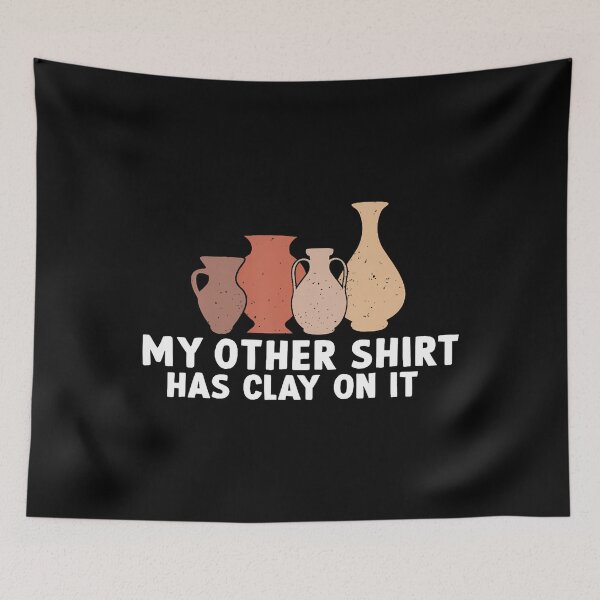 Item preview, My Other  Has Clay On It Funny Pottery Ceramic Artists designed and sold by RebeccaCelia.