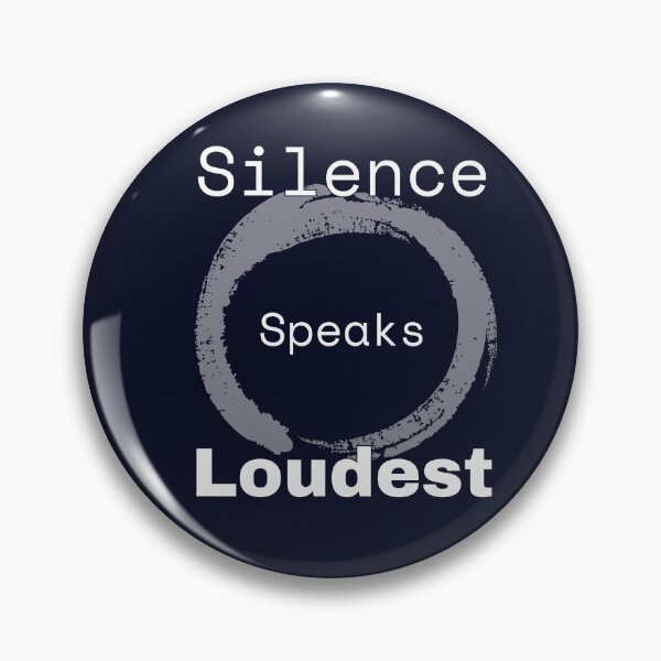 Item preview, Silence Speaks Loudest designed and sold by furubiosan.