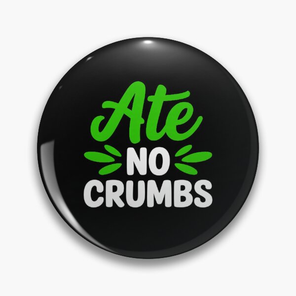 Item preview, Green Ate No Crumbs WT Green Graphi designed and sold by DetroitMug.