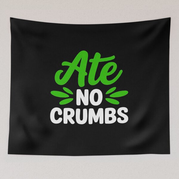 Item preview, Green Ate No Crumbs WT Green Graphi designed and sold by DetroitMug.