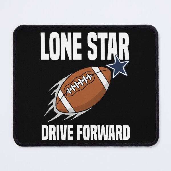 Item preview, LONE STAR DRIVE FORWARD - DALLAS FOOTBALL designed and sold by KEF Custom.