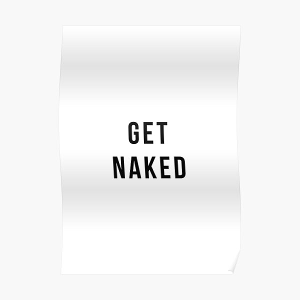 Get Naked Poster