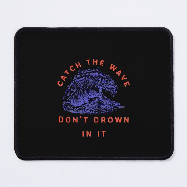 Item preview, Ride the wave designed and sold by Torque and Mind.