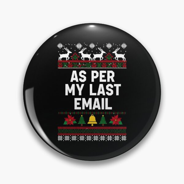 Item preview, As Per My Last Email Funny Office Christmas Crew Xmas designed and sold by BakeryDozen.