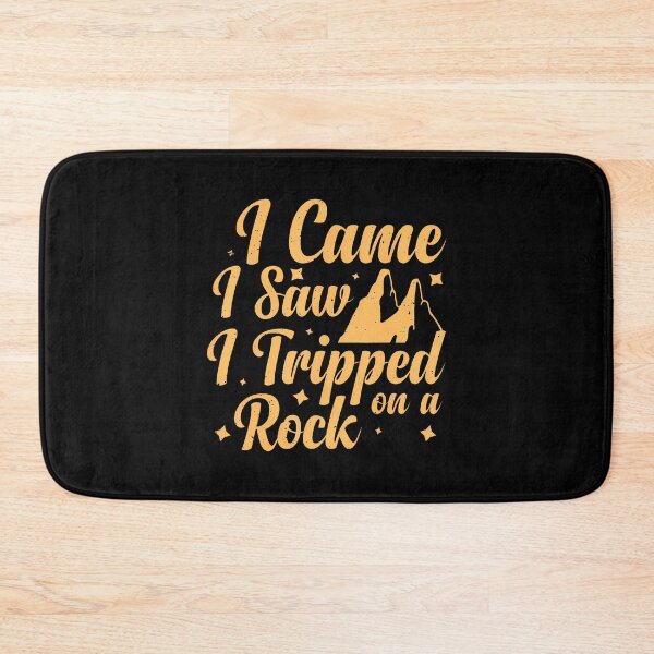 Item preview, I Came I Saw I Tripped On A Rock designed and sold by KristenSophie.