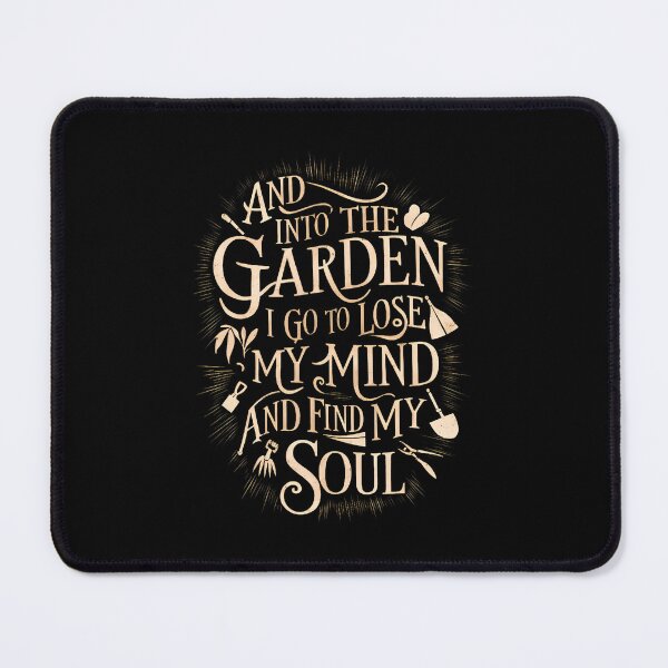 Item preview, And Into The Garden I Go To Lose My Minds And Find My Soul designed and sold by DawnPatricia.