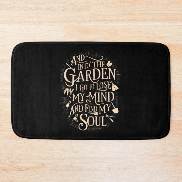 Item preview, And Into The Garden I Go To Lose My Minds And Find My Soul designed and sold by DawnPatricia.