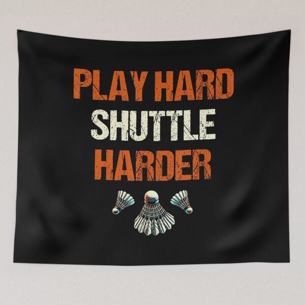 Item preview, Play Hard Shuttle Harder Badminton designed and sold by RebeccaCelia.