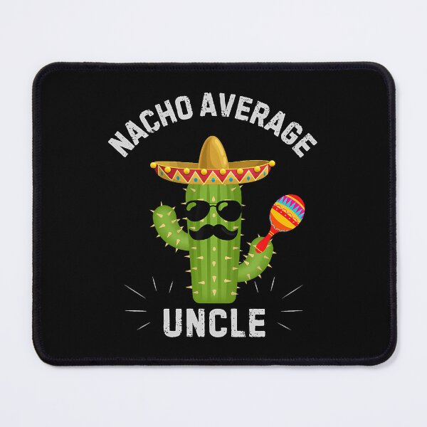 Item preview, Nacho Average Uncle Shirt Funny Cool Mexican Uncle Humor designed and sold by KristinTara.