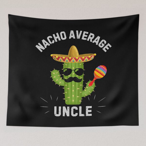 Item preview, Nacho Average Uncle Shirt Funny Cool Mexican Uncle Humor designed and sold by KristinTara.