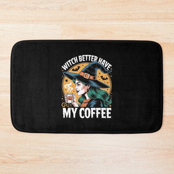 Item preview, Halloween  - Witch Better Have My Coffee designed and sold by CultureSpec.