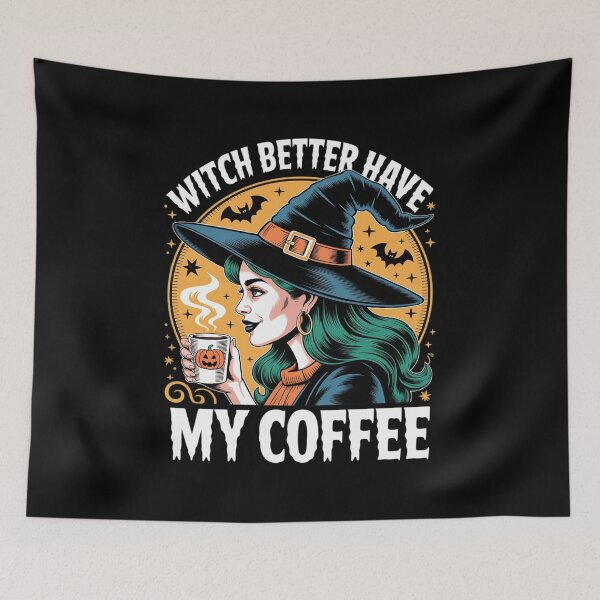 Item preview, Halloween  - Witch Better Have My Coffee designed and sold by CultureSpec.