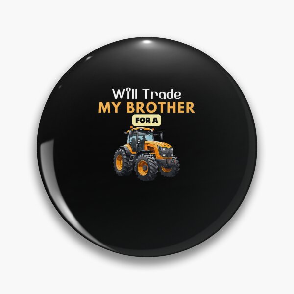 Item preview, I Will Trade My Brother For Tractor Funny Family designed and sold by MelanieMiram1.