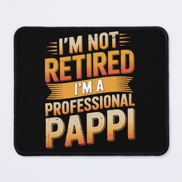 Item preview, I'm Not Retired I'm A Professional Poppi Fathers Day  designed and sold by milanforbes.