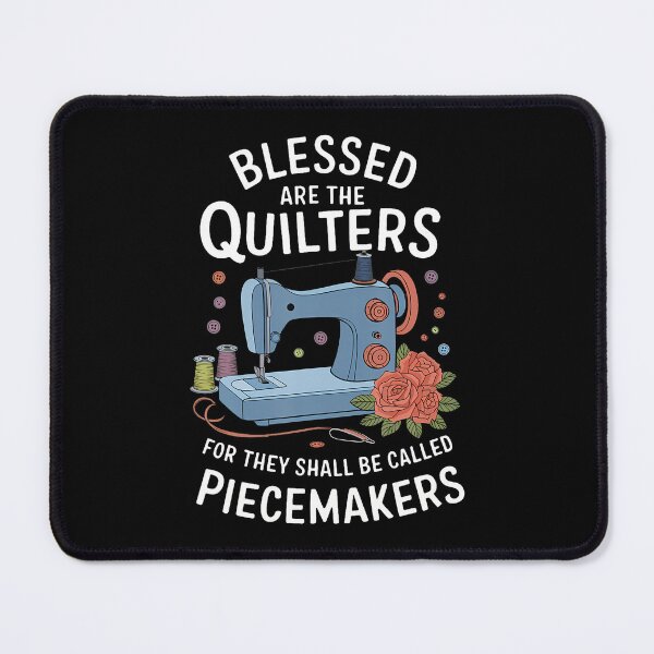 Item preview, Blessed Are Piecemakers Dressmakers Embroidery Sewing Quilt designed and sold by MelanieMiram1.