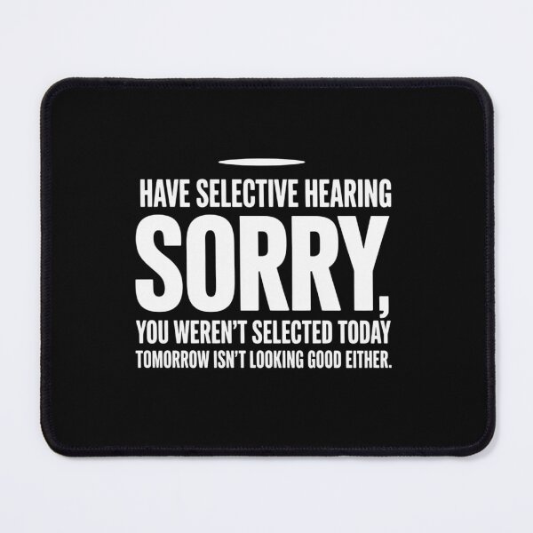Item preview, I Have Selective Hearing, You Weren't Selected Short  designed and sold by milanforbes.