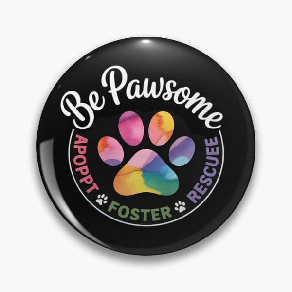 Item preview, Be PAWsome Adopt Foster Rescue  designed and sold by NailMolisa.