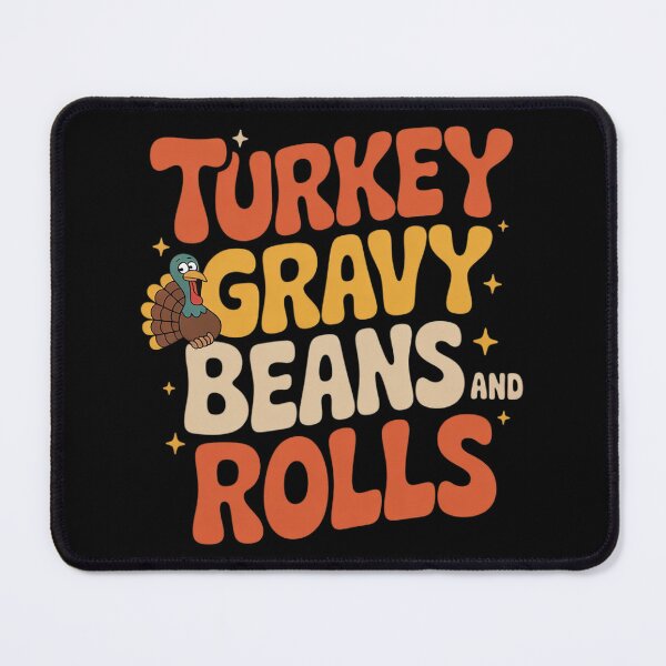 Item preview, Turkey Gravy Beans And Rolls Let Me See That Casserole 2  designed and sold by KotexTemu.