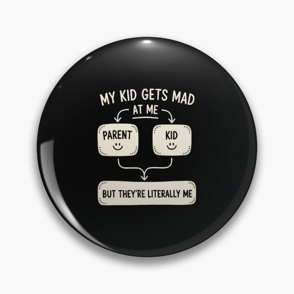 Item preview, Funny Dad Tee My Kid Gets Mad At Me But Theyre Literally Me designed and sold by MelanieMiram1.