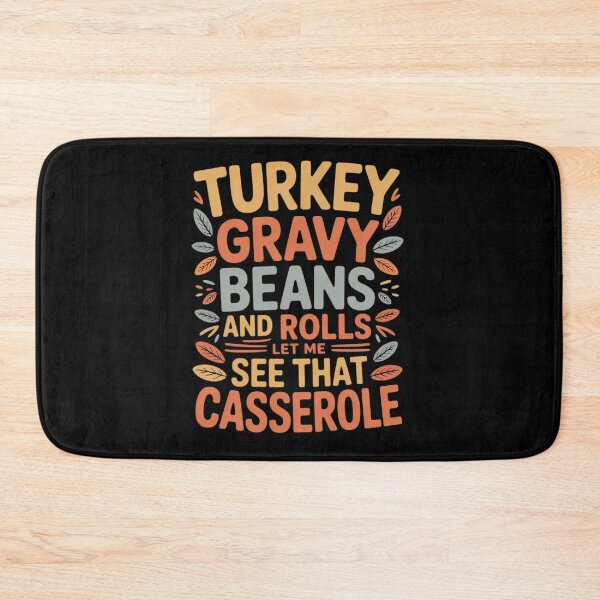 Item preview, Turkey Gravy Beans And Rolls Let Me See That Casserole 6  designed and sold by KotexTemu.