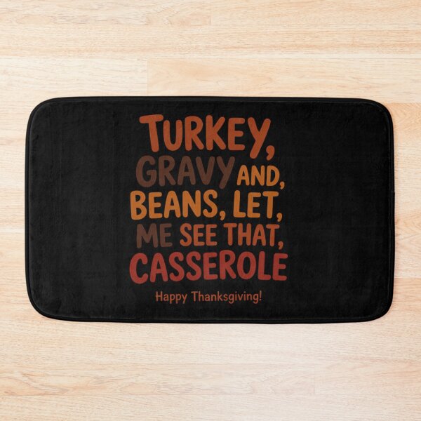 Item preview, Turkey Gravy Beans And Rolls Let Me See That Casserole 08  designed and sold by KotexTemu.