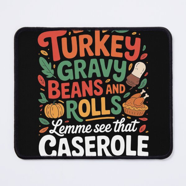 Item preview, Turkey Gravy Beans And Rolls Let Me See That Casserole Fall 1 designed and sold by KotexTemu.