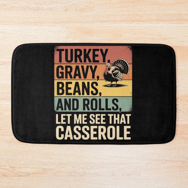 Item preview, Turkey Gravy Beans And Rolls Let Me See That Casserole Funny 3  designed and sold by KotexTemu.