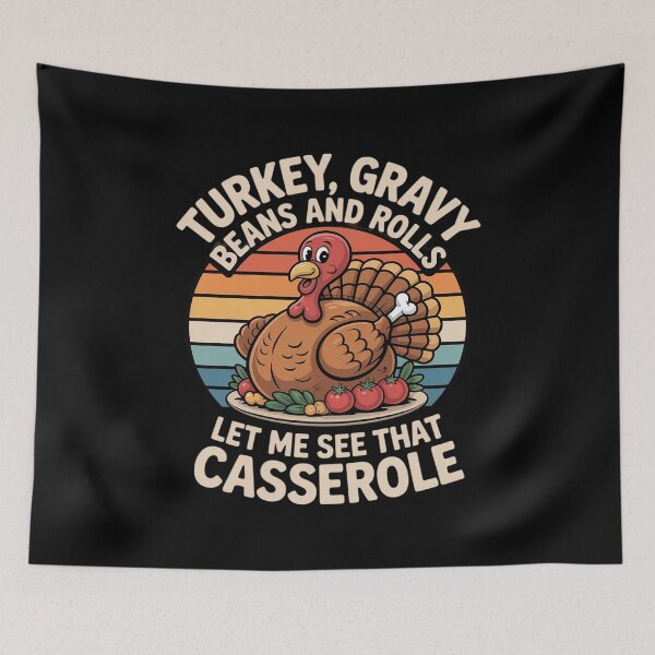 Item preview, Turkey Gravy Beans And Rolls Let Me See That Casserole Funny 4  designed and sold by KotexTemu.