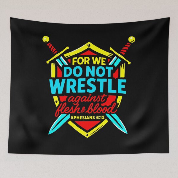 Item preview, Ephesians 6:12 For We Do Not Wrestle Against Flesh And Blood designed and sold by plushism.