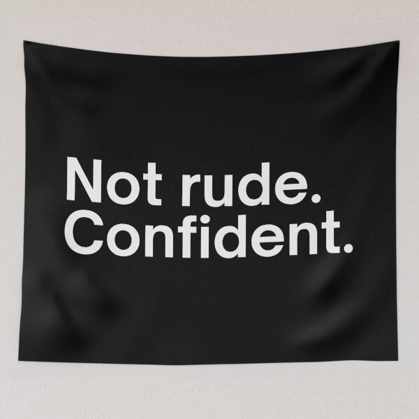 Item preview, Not rude. Confident. designed and sold by SWETA HALDER.