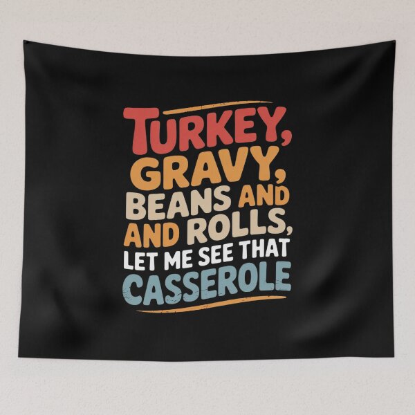 Item preview, Turkey Gravy Beans And Rolls Let Me See That Casserole  designed and sold by KotexTemu.