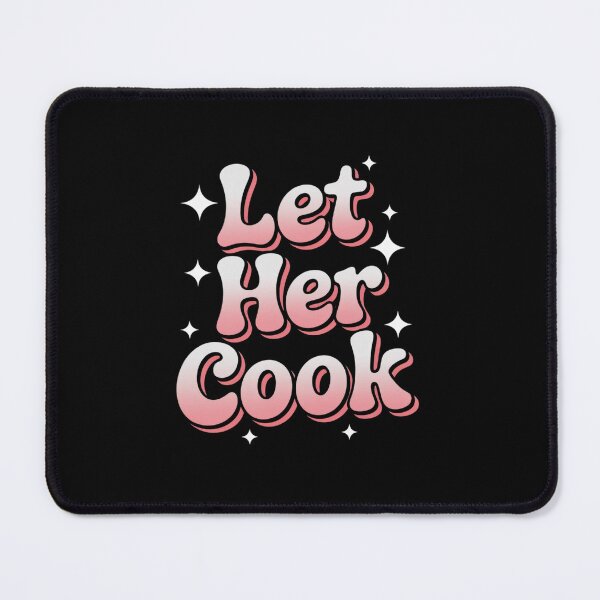 Item preview, Let Her Cook Funny Memes Internet Memes Viral Trendy Gen-Z designed and sold by estellaken.