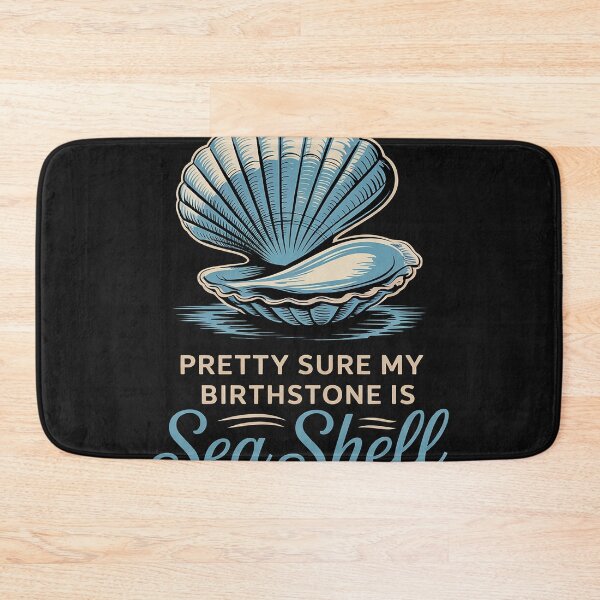 Item preview, Funny My Birthstone Is Sea Shell Ocean Beach Ocean Lovers designed and sold by AvagondaMind.