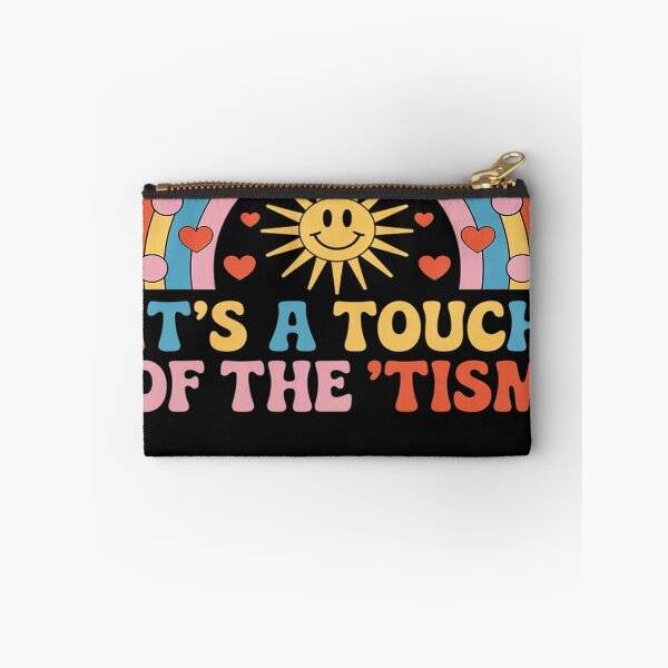 Item preview, Funny Neurodiversity Autism Cute It's A Touch Of The 'Tism designed and sold by AvagondaMind.