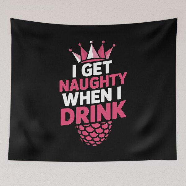 Item preview, I Get Naughty When I Drink - Swinger Pineapple Joke designed and sold by milanforbes.