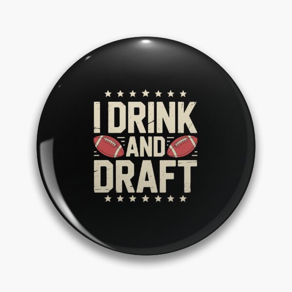 Item preview, I Drink and Draft Funny Fantasy Football  designed and sold by khorbiasieno.