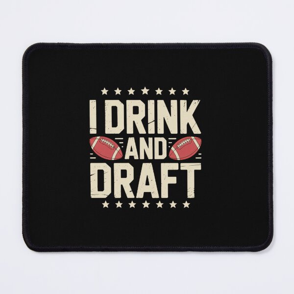 Item preview, I Drink and Draft Funny Fantasy Football  designed and sold by khorbiasieno.