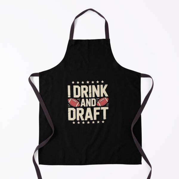 Item preview, I Drink and Draft Funny Fantasy Football designed and sold by khorbiasieno.