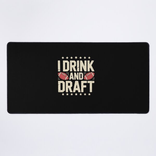 Item preview, I Drink and Draft Funny Fantasy Football designed and sold by khorbiasieno.